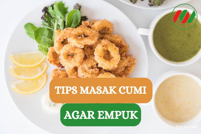 Inilah 5 Tips Mengolah Cumi Agar Tidak Alot